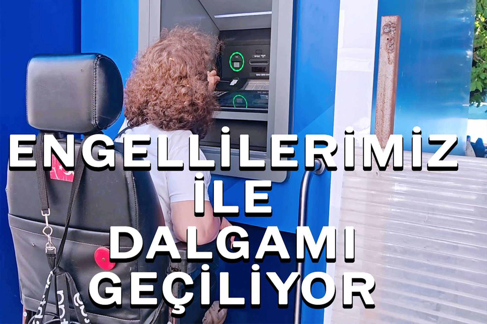 Engellilerimiz Neden Görmezden Geliniyor
